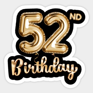 52nd Birthday Gifts - Party Balloons Gold Sticker